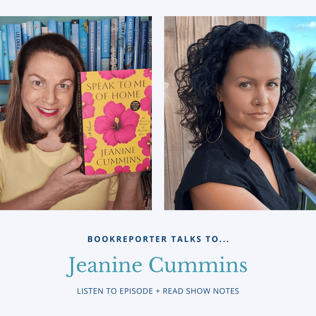 Bookreporter Talks To... Jeanine Cummins - The Book Report Network